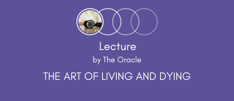 The Art of Living and Dying