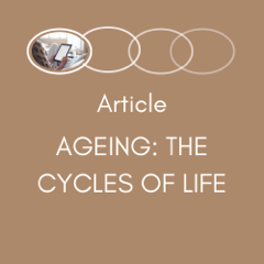 Ageing: The Cycles of Life