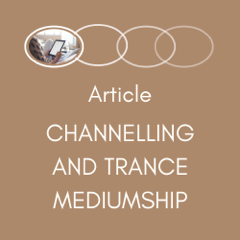 Channelling and Trance Mediumship