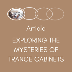 Exploring the mysteries of trance cabinets