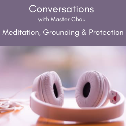 Meditation, Grounding and Protection